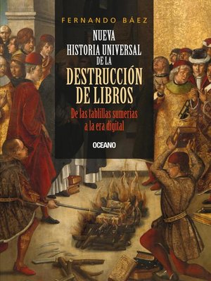 cover image of Nueva historia universal de la destrucción de libros